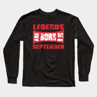 Legends are born in September tshirt- best t shirt for Legends only- unisex adult clothing Long Sleeve T-Shirt